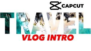 How to Create Travel Vlog Text Background intro Using Capcut #capcut #intro