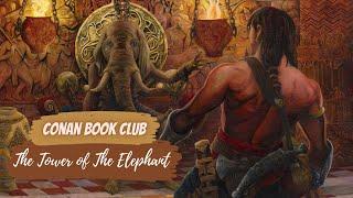 Conan Book Club - The Tower of The Elephant