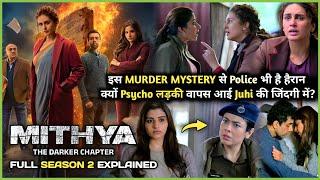 Ek MURDER MYSTERY jisse Police ka Dimag Ghum Gaya | Mithya SEASON 2 Explained in Hindi