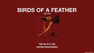 (THAISUB | แปลไทย) BIRDS OF A FEATHER - Billie Eilish