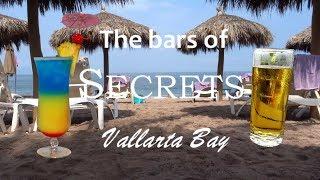 The Bars of Secrets Vallarta Bay