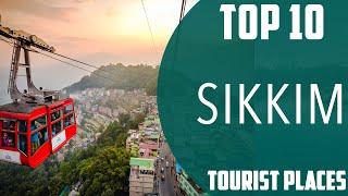 Top 10 Best Tourist Places to Visit in Sikkim | India - English