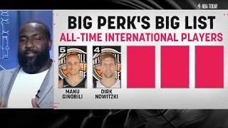 Big Perk's list of the GREATEST international NBA players of ALL-TIME  | NBA Today