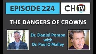 The Dangers of Crowns - CHTV 224