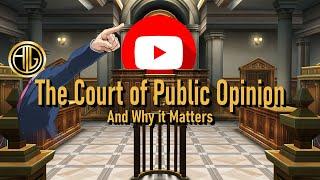 The Court of Public Opinion: YouTube History