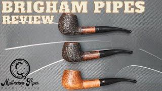 Brigham Pipes Review