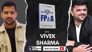 From Accounting to FP&A  Vivek Sharma with Asif Masani Episode 4