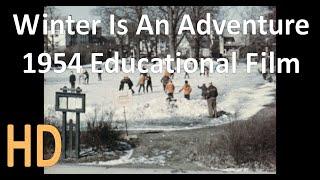 Winter Is An Adventure 1954 Coronet Educational Film High Definition 16mm with Before and After