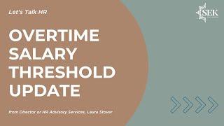 Overtime Salary Threshold Update - Let's Talk HR