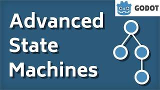 Building a more advanced state machine in Godot 3