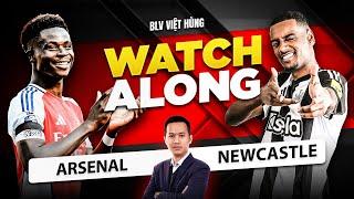  LIVE ARSENAL VS NEWCASTLE - VÒNG 37 PREMIER LEAGUE | BLV VIỆT HÙNG