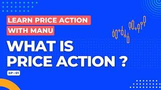 Learn Price Action Trading With Manu | EP : 01 | The Chartians