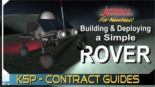 Building & Deploying a Simple Rover | KERBAL SPACE PROGRAM Contract Tutorials