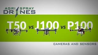 EAVision J100 vs DJI T50 vs XAG P100 | Cameras and Sensors