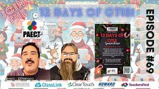 PAECT Pod Episode #69 |  12 Days of OTIS