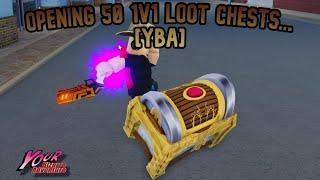 [YBA] Opening 50 1v1s LOOT CHESTS...