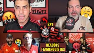 REAÇÕES dos FLAMENGUISTAS FURIOSOS com a DERROTA - CORINTHIANS 2X1 FLAMENGO [REACT BRASILEIRÃO 2024]