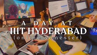 A Day in my Life at IIIT Hyderabad | Online Semester Vlog