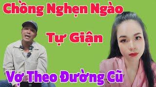 ️Chồng Nghẹn Ngào Nói Hết Sự Thật Kinh Hoàng " Vợ Theo Đường Cũ Chồng Tự Giận