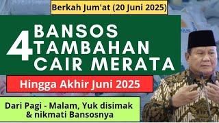 4 BANSOS TAMBAHAN SERENTAK CAIR MULAI HARI INI HINGGA AKHIR JUNI 2025, CEK DAN CAIRKAN SEGERA