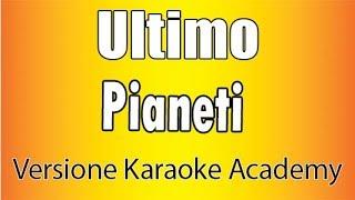 Ultimo - Pianeti (Versione Karaoke Academy Italia)