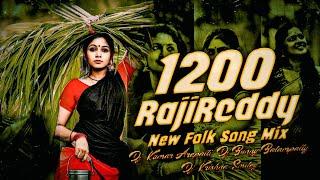 1200 Raji Reddy New Folk Song Mix By Dj Bunny Balampally Dj Kumar Arepalli Dj Krishna Smiley