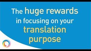 How to use your translation purpose to get an ideal translation