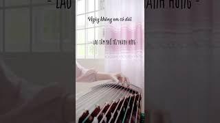 Lao Tâm Khổ Tứ - Thanh Hưng I Tien Vivy Guzheng #shorts