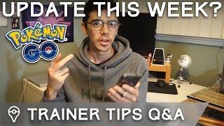 WHEN IS THE NEXT POKÉMON GO UPDATE COMING? (Trainer Tips Q&A)