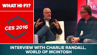 Interview with Charlie Randall, World of McIntosh – CES 2016