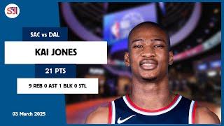 KAI JONES 21 PTS vs SAC 03 Mar 24-25 DAL Highlights