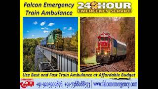 Get Best and Safest Train Ambulance in Chennai and Patna – Falcon Emergency at Low Budget