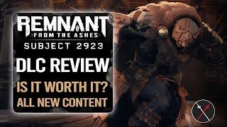 Remnant From The Ashes: Subject 2923 DLC Review Is it worth it?