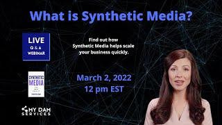 What is Synthetic Media?