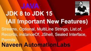 Java JDk 8 to JDK 15 - All Important Features || A Must Watch For Interview