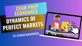 Exam Prep Economics Grade 12  TDBS | Dynamics of Perfect Market by Carden Madzokere