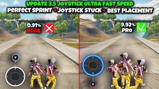 Joystick Fast Movement In Pubg New Ultra Fast Movement | Joystick Stuck Fix  Update 3.5