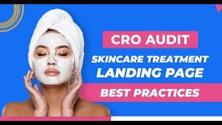 Skincare Landing Page Best Practices and More Landing Page Audits