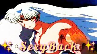 Sesshomaru Amv 2020 - SexyBack