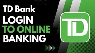 Login TD Bank Online Banking - Sign In TD Bank Online !