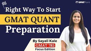 How To Prepare For GMAT Quant | Complete GMAT Quant Preparation Strategy