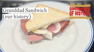 Granddad Sandwich (our history) on Sandwiches of History⁣