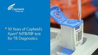 10 Years of Cepheid's Xpert(R) MTB/RIF test for TB Diagnostics