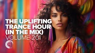 THE UPLIFTING TRANCE HOUR IN THE MIX VOL. 201 [FULL SET]