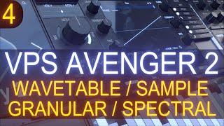 VPS Avenger 2 - Tutorial Course #4 With Jon Audio - Wavetable Sample Granular Spectral