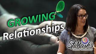 Growing Relationships - Sunday Sermon