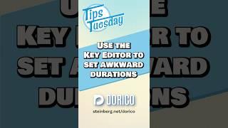 Use the Key Editor to set awkward durations #TipsTuesday #Dorico #Steinberg #musicnotation