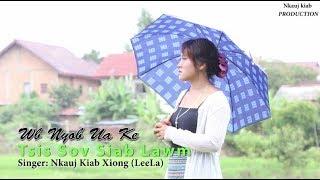 Wb Nyob Ua Ke Tsis Sov Siab Lawm - Nkauj Kiab Xiong [Official Music Video]