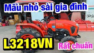 Một cây xe nhỏ cho anh em sài gia đình | Kubota L3218VN đời 2021 | Máy chất - nguyên zjn toàn bộ