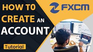 FXCM Tutorial :How to Create & Use an Account on FXCM